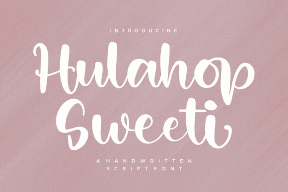 Hulahop Sweet: A Graceful Script Font for Editorial Design